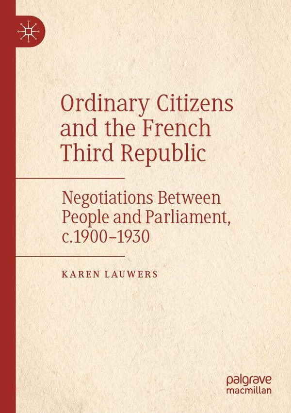 Ordinary Citizens and the French Third Republic - Karen Lauwers (Buch)