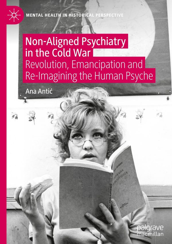 Non-Aligned Psychiatry in the Cold War - Ana Anti (Buch)