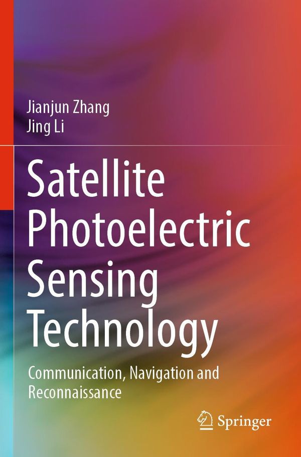 Satellite Photoelectric Sensing Technology - Jianjun Zhang (Buch)