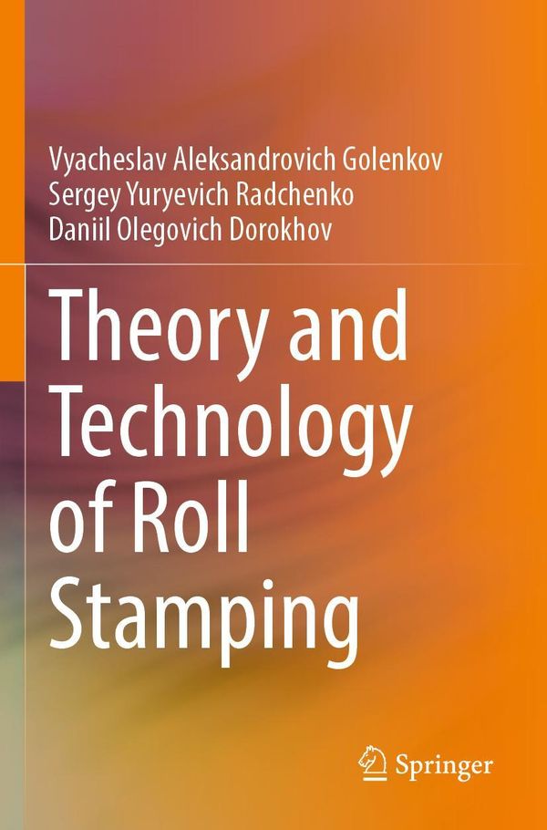 Theory and Technology of Roll Stamping (Buch)
