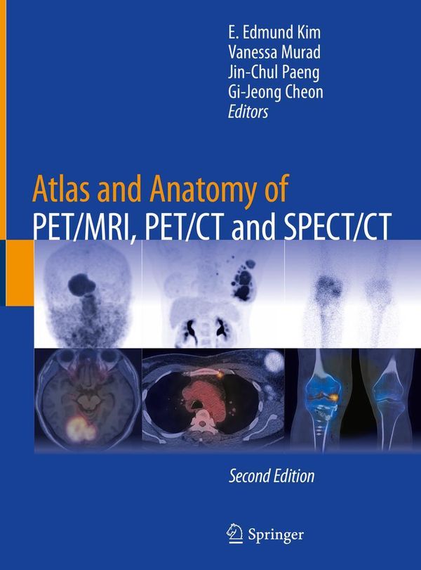 Atlas and Anatomy of PET/MRI, PET/CT and SPECT/CT (Buch)