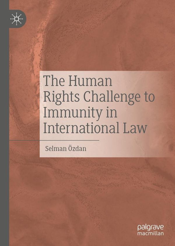 The Human Rights Challenge to Immunity in International Law (Buch)