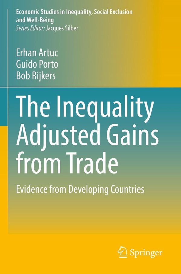 The Inequality Adjusted Gains from Trade - Erhan Artuc (Buch)