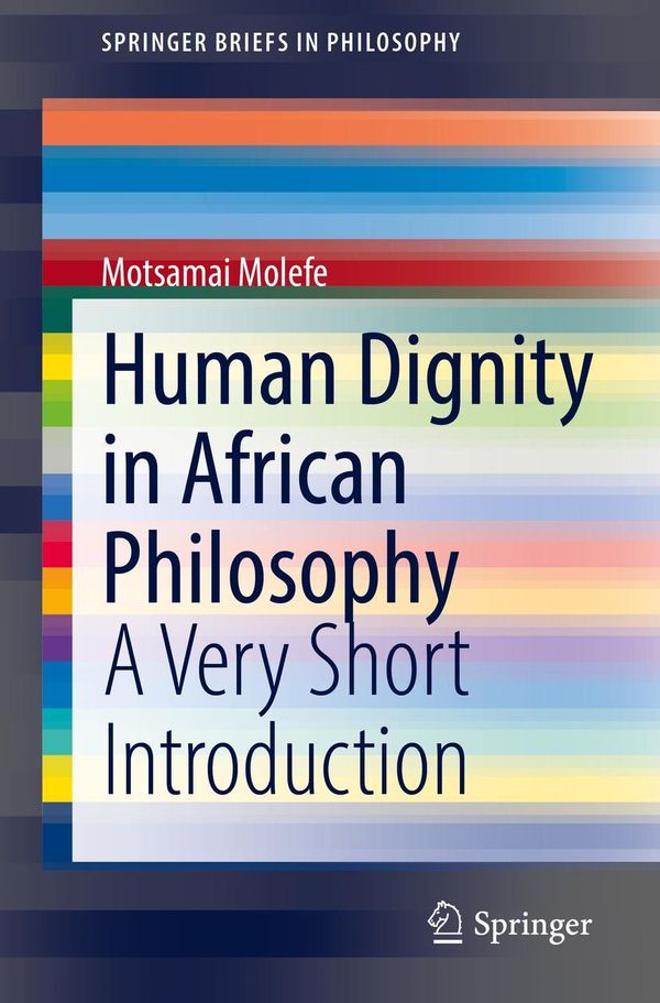 Human Dignity in African Philosophy - Motsamai Molefe (Buch)