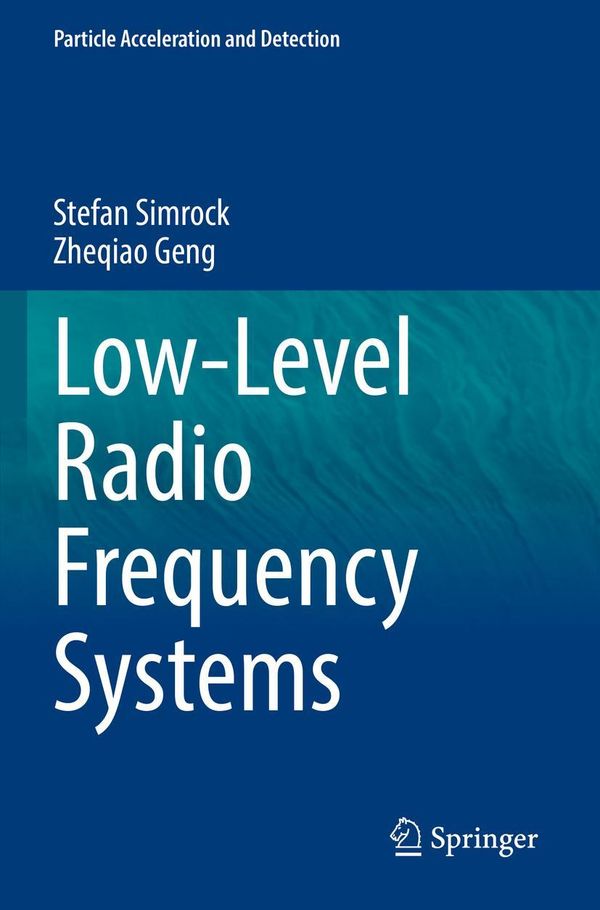 Low-Level Radio Frequency Systems - Stefan Simrock (Buch)