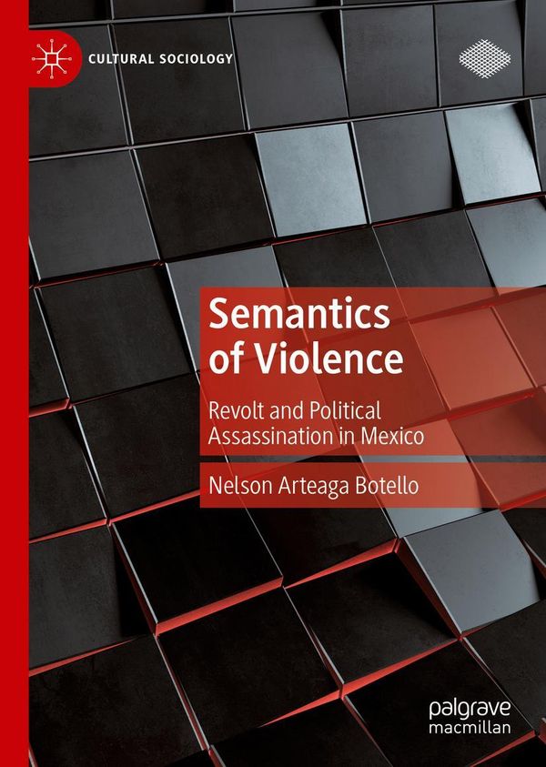 Semantics of Violence - Nelson Arteaga Botello (Buch)