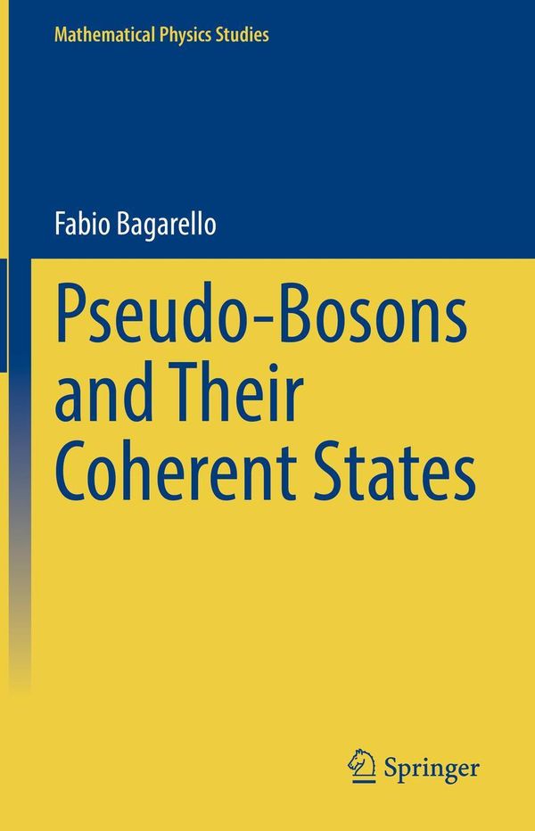 Pseudo-Bosons and Their Coherent States - Fabio Bagarello (Buch)