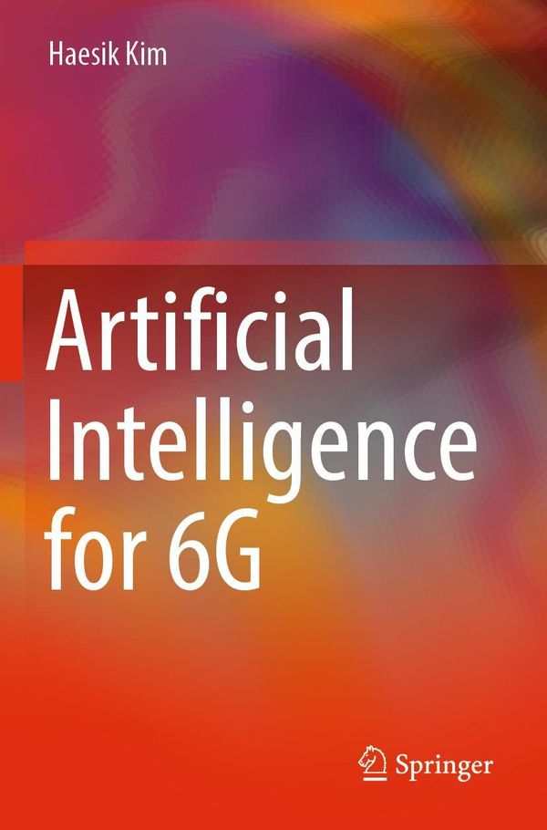 Artificial Intelligence for 6G - Haesik Kim (Buch)