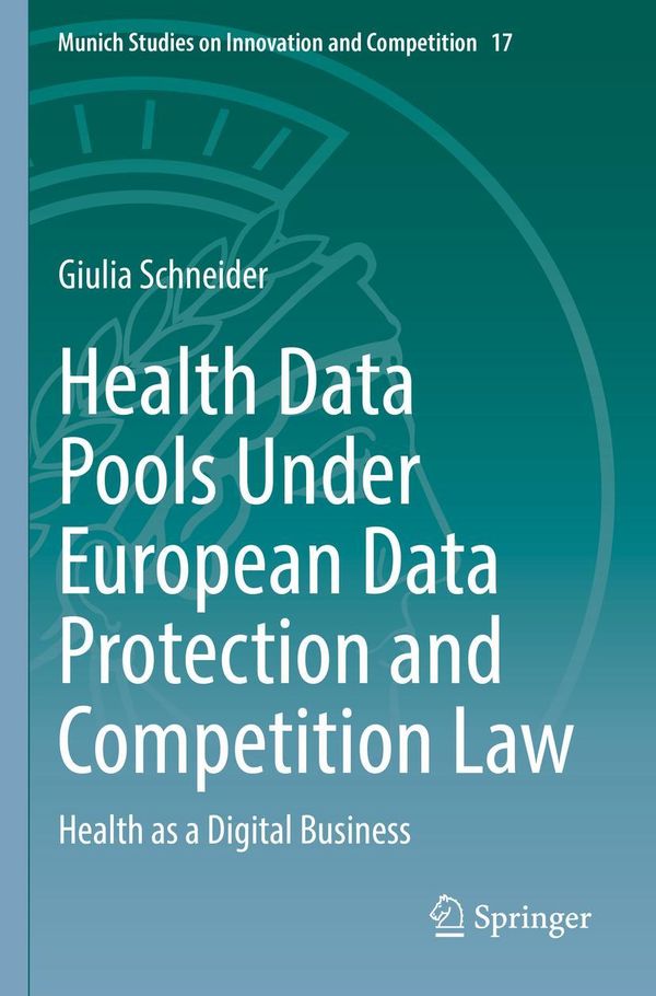 Health Data Pools Under European Data Protection and Competition La...