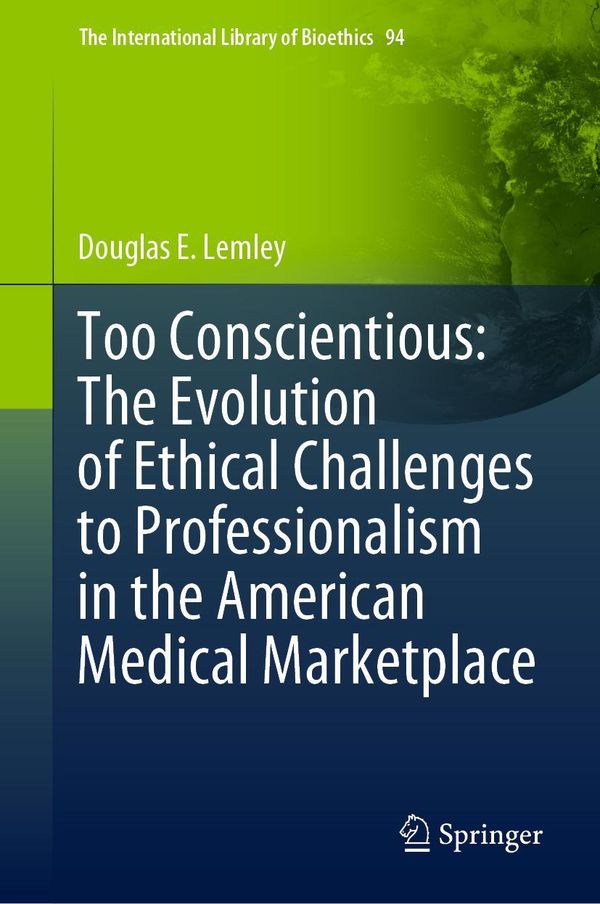 Too Conscientious: The Evolution of Ethical Challenges to Professio...