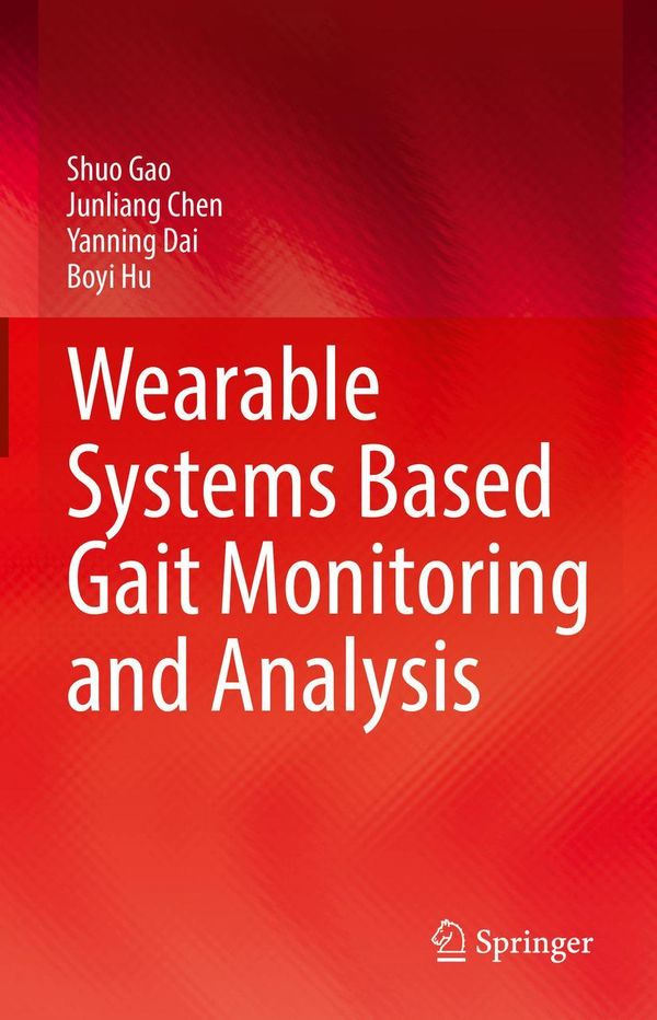 Wearable Systems Based Gait Monitoring and Analysis - Shuo Gao (Buch)