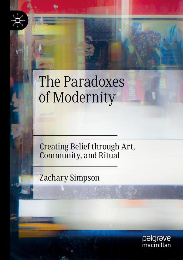 The Paradoxes of Modernity - Zachary Simpson (Buch)