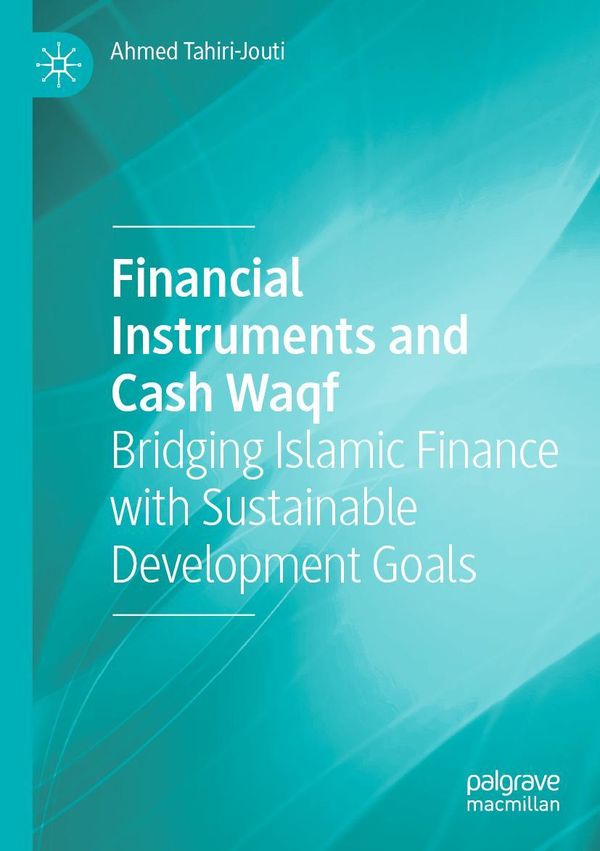 Financial Instruments and Cash Waqf - Ahmed Tahiri-Jouti (Buch)