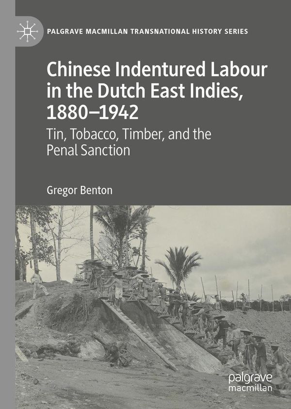 Chinese Indentured Labour in the Dutch East Indies, 1880-1942 (Buch)