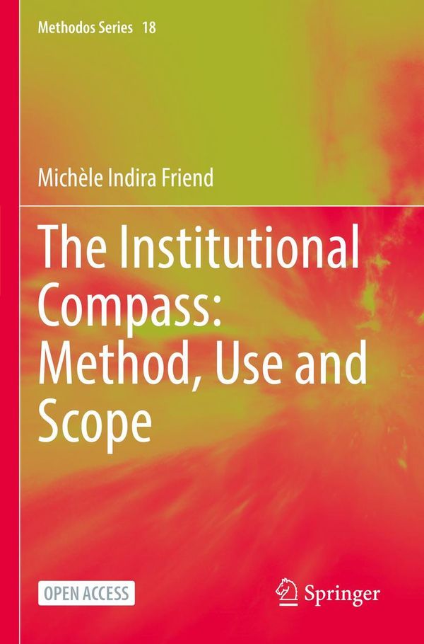 The Institutional Compass: Method, Use and Scope (Buch)