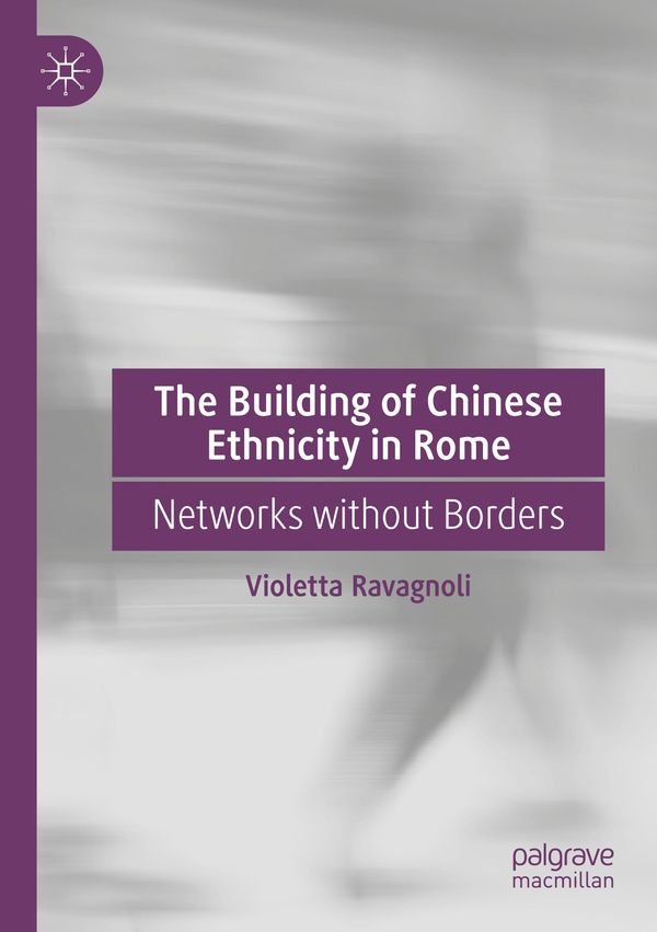 The Building of Chinese Ethnicity in Rome - Violetta Ravagnoli (Buch)