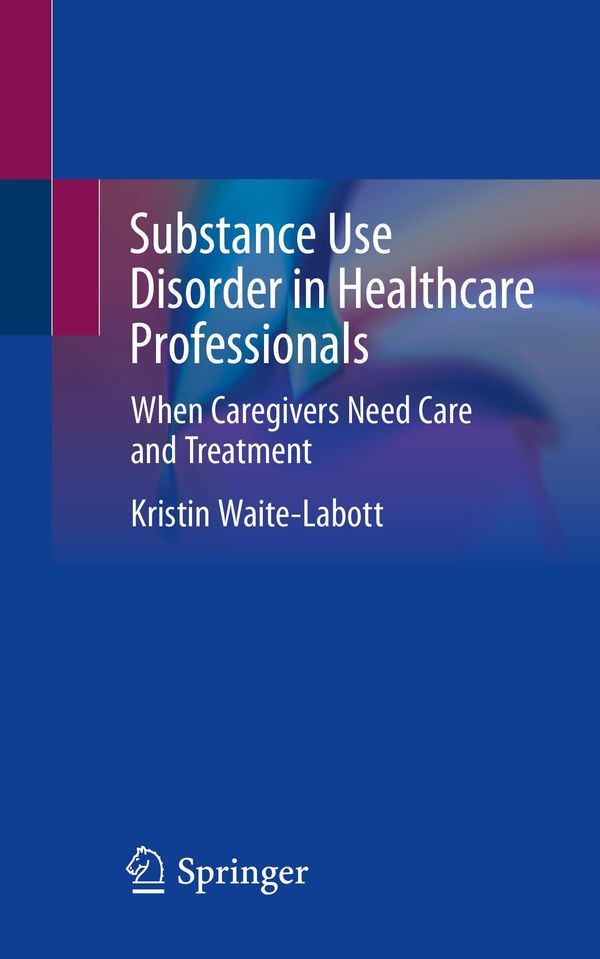 Substance Use Disorder in Healthcare Professionals (Buch)