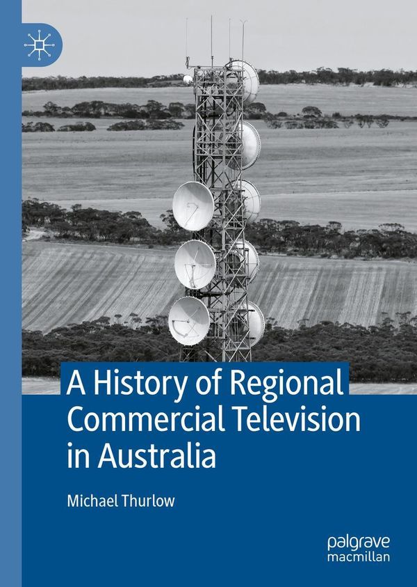 A History of Regional Commercial Television in Australia (Buch)