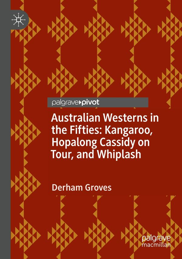Australian Westerns in the Fifties - Derham Groves (Buch)