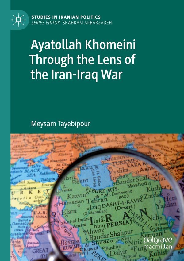 Ayatollah Khomeini Through the Lens of the Iran-Iraq War (Buch)