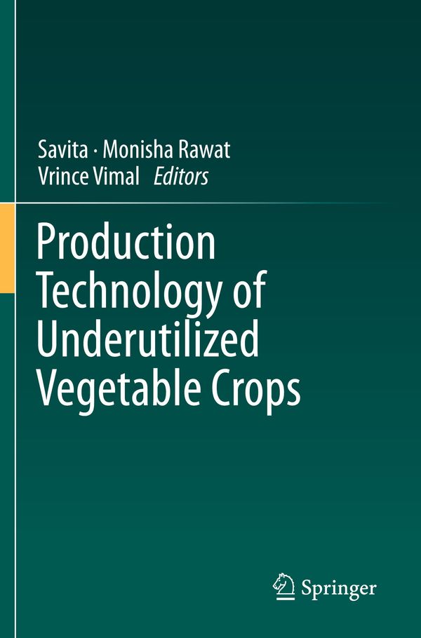Production Technology of Underutilized Vegetable Crops