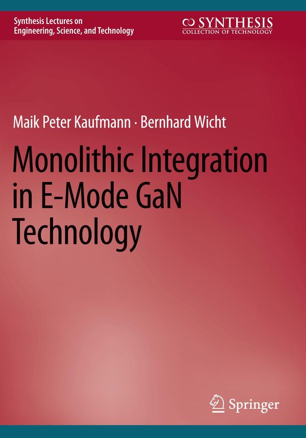Monolithic Integration in E-Mode GaN Technology - Maik Peter Kaufmann