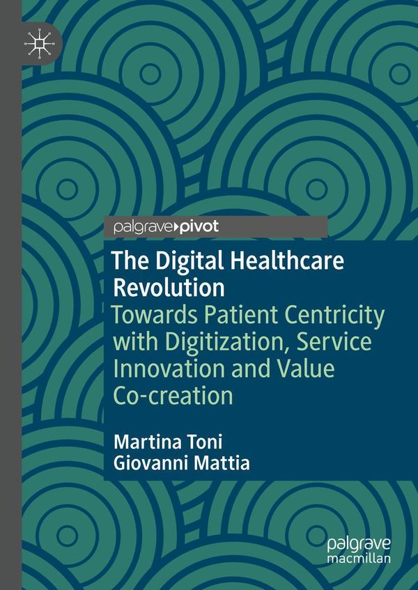 The Digital Healthcare Revolution - Martina Toni (Buch)