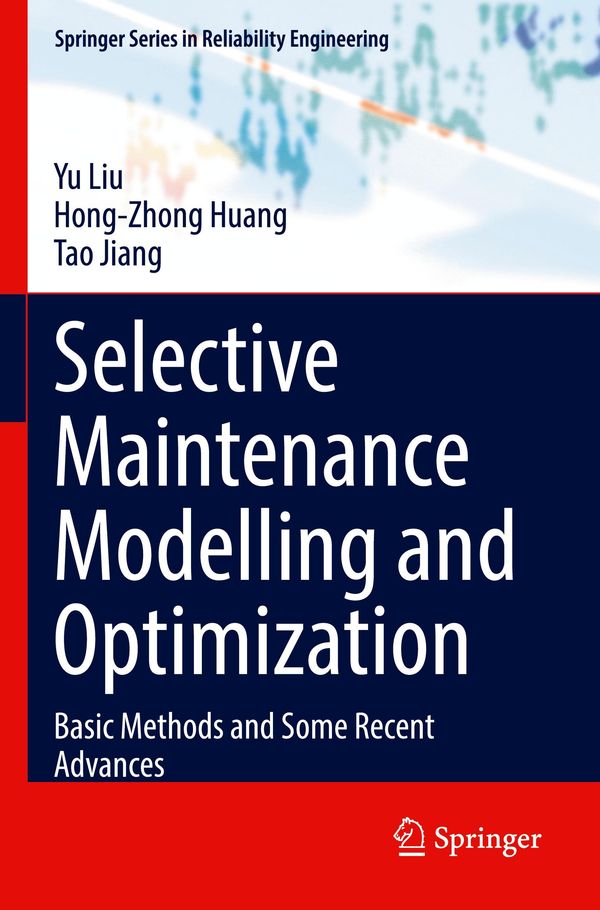 Selective Maintenance Modelling and Optimization - Yu Liu (Buch)