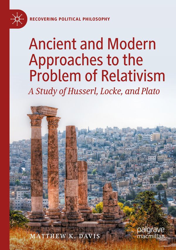 Ancient and Modern Approaches to the Problem of Relativism (Buch)