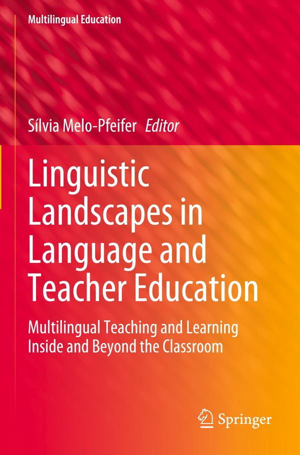 Linguistic Landscapes in Language and Teacher Education