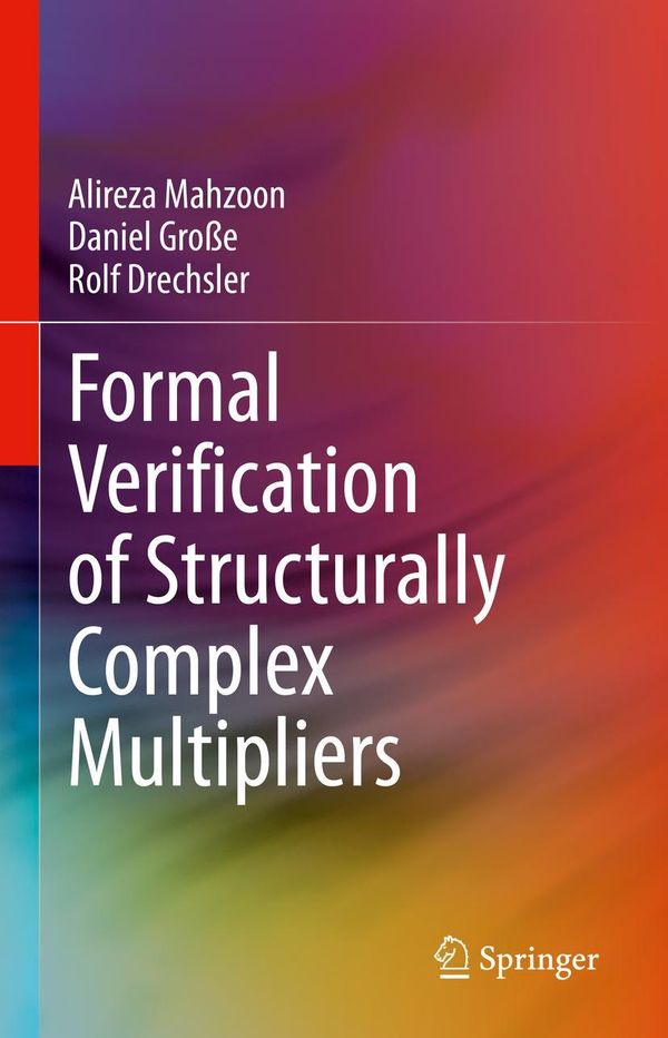 Formal Verification of Structurally Complex Multipliers (Buch)