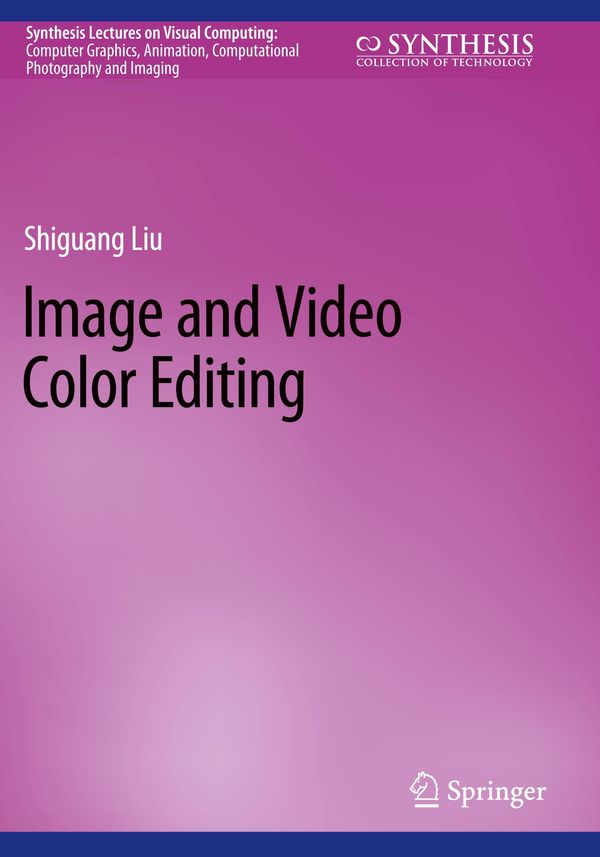 Image and Video Color Editing - Shiguang Liu (Buch)