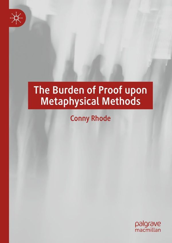 The Burden of Proof upon Metaphysical Methods - Conny Rhode (Buch)