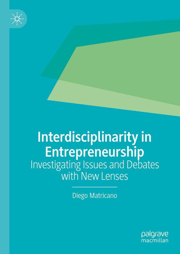 Interdisciplinarity in Entrepreneurship - Diego Matricano (Buch)