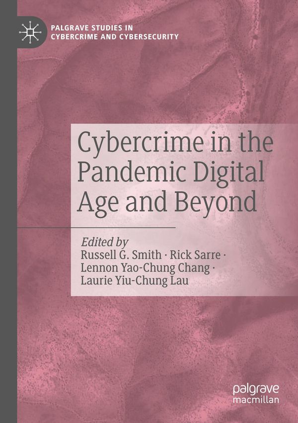 Cybercrime in the Pandemic Digital Age and Beyond