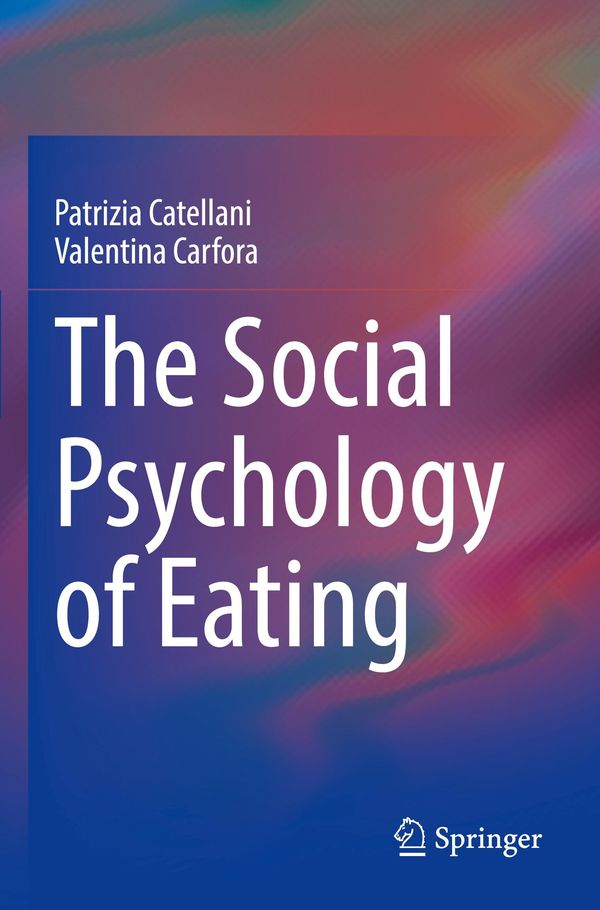 The Social Psychology of Eating - Valentina Carfora (Buch)