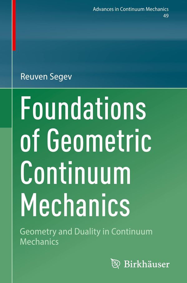 Foundations of Geometric Continuum Mechanics - Reuven Segev (Buch)