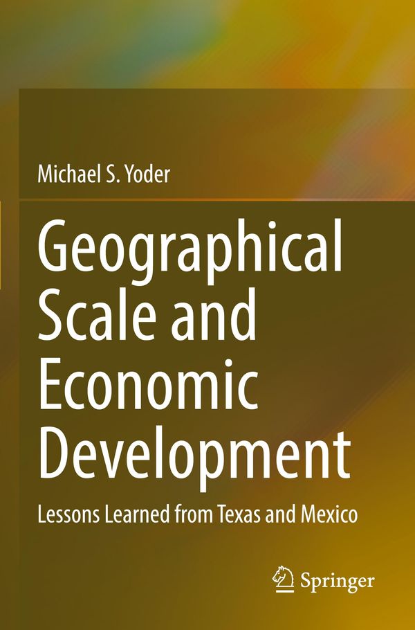 Geographical Scale and Economic Development - Michael S. Yoder (Buch)