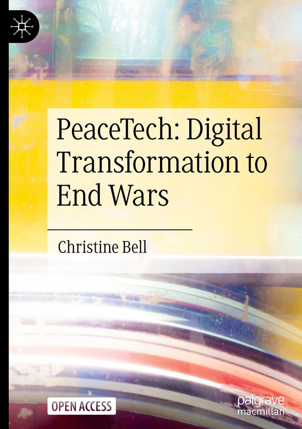 PeaceTech: Digital Transformation to End Wars - Christine Bell (Buch)
