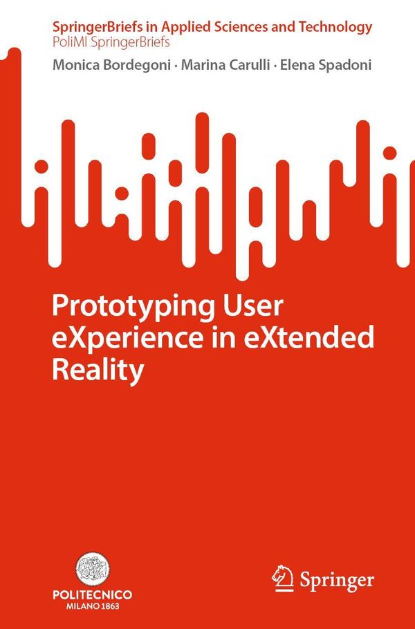 Prototyping User eXperience in eXtended Reality - Monica Bordegoni