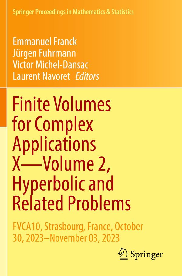Finite Volumes for Complex Applications X-Volume 2, Hyperbolic and Related Problems