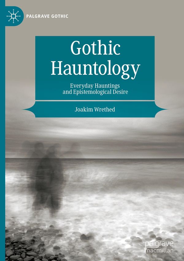 Gothic Hauntology - Joakim Wrethed (Buch)