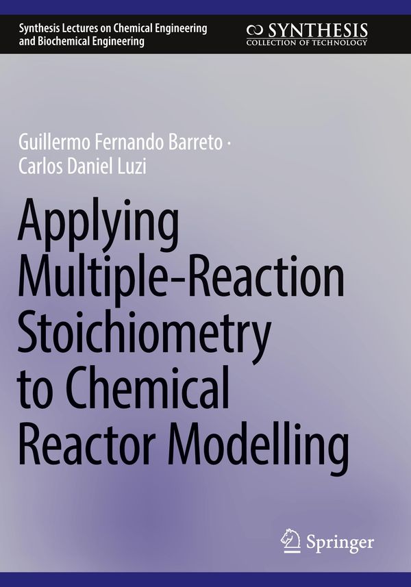 Applying Multiple-Reaction Stoichiometry to Chemical Reactor Modell...