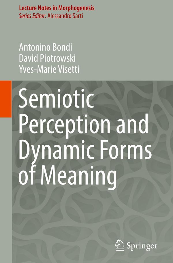 Semiotic Perception and Dynamic Forms of Meaning - Antonino Bondi