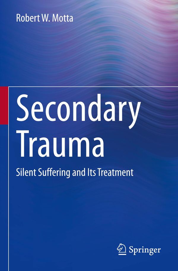 Secondary Trauma - Robert W. Motta (Buch)