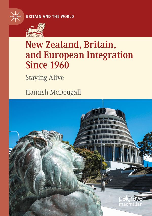 New Zealand, Britain, and European Integration Since 1960 (Buch)