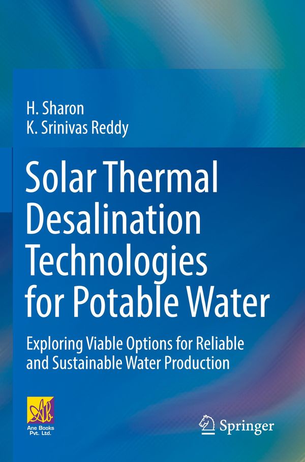 Solar Thermal Desalination Technologies for Potable Water - H. Sharon