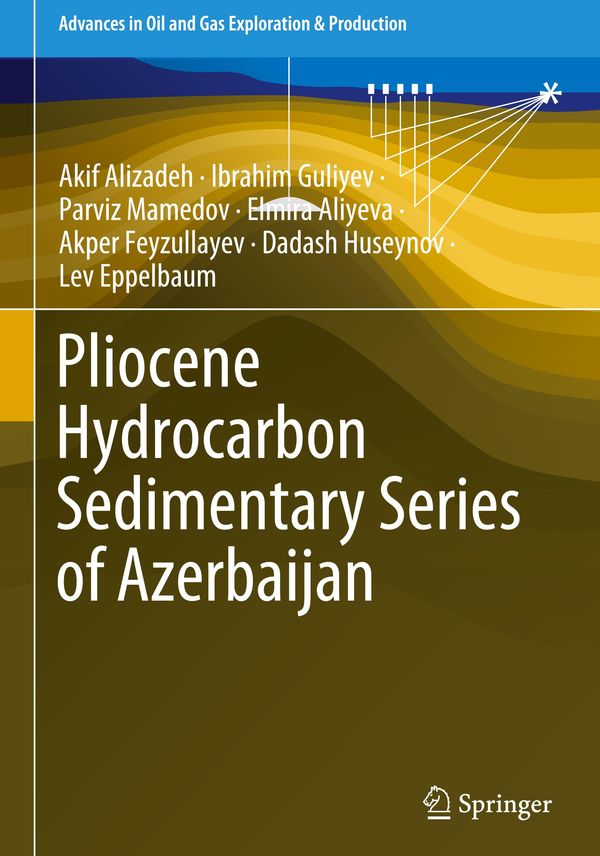 Pliocene Hydrocarbon Sedimentary Series of Azerbaijan - Akif Alizadeh