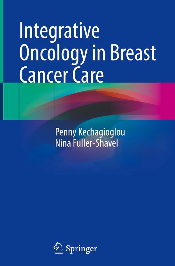 Integrative Oncology in Breast Cancer Care - Penny Kechagioglou (Buch)