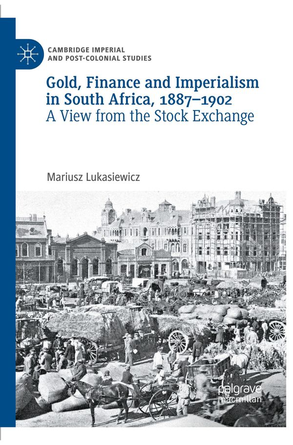Gold, Finance and Imperialism in South Africa, 1887-1902 (Buch)